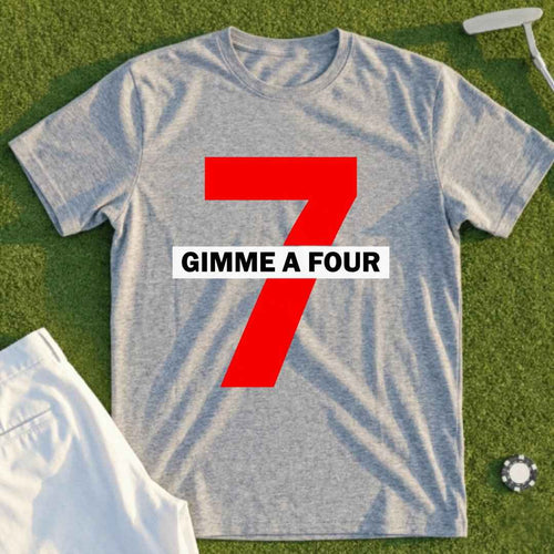 Gimme A Four Tee