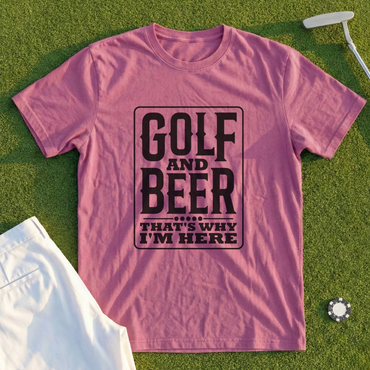 Burgundy t-shirt with "Golf and Beer That's Why I'm Here" text.
