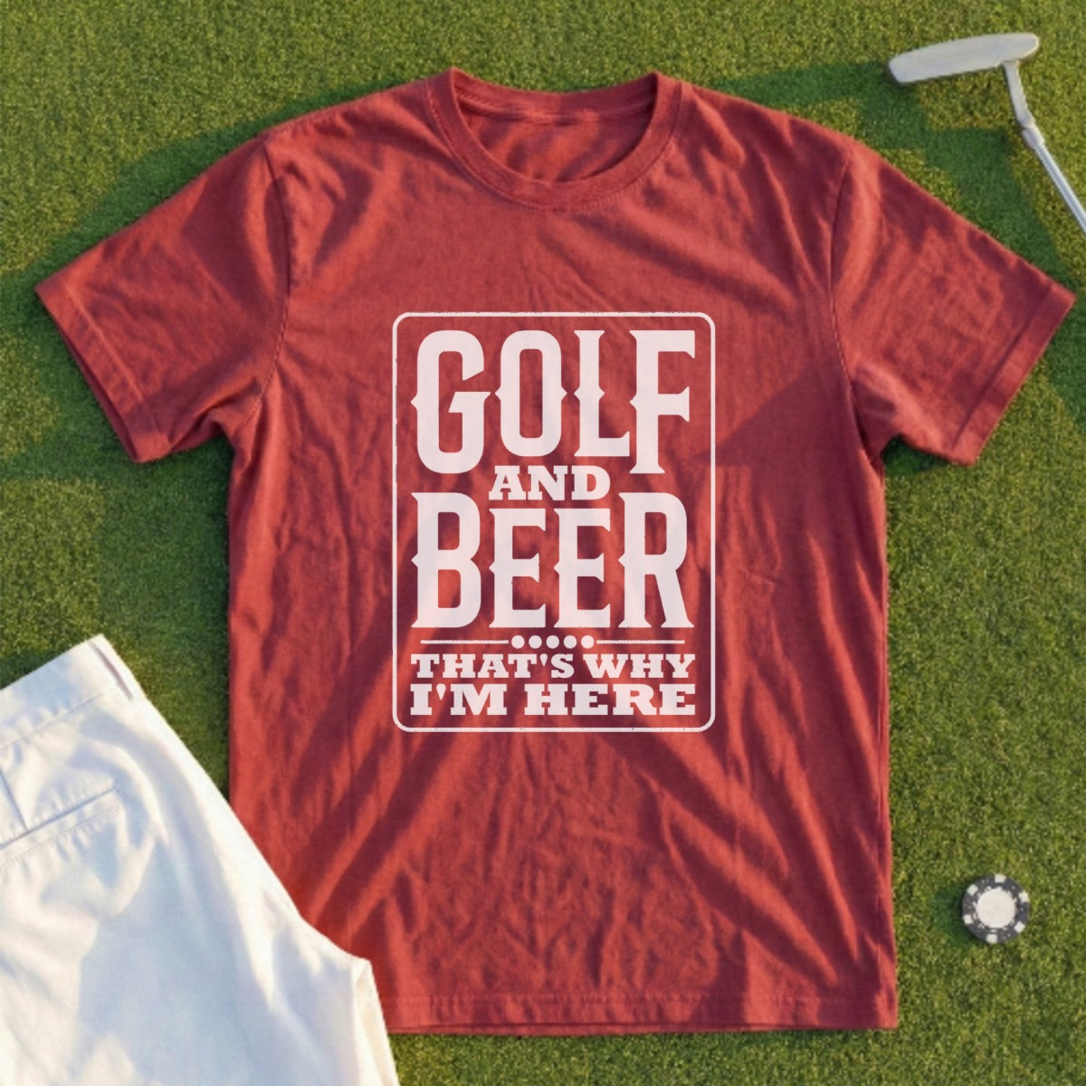 Maroon t-shirt with "Golf and Beer, That's Why I'm Here" text.