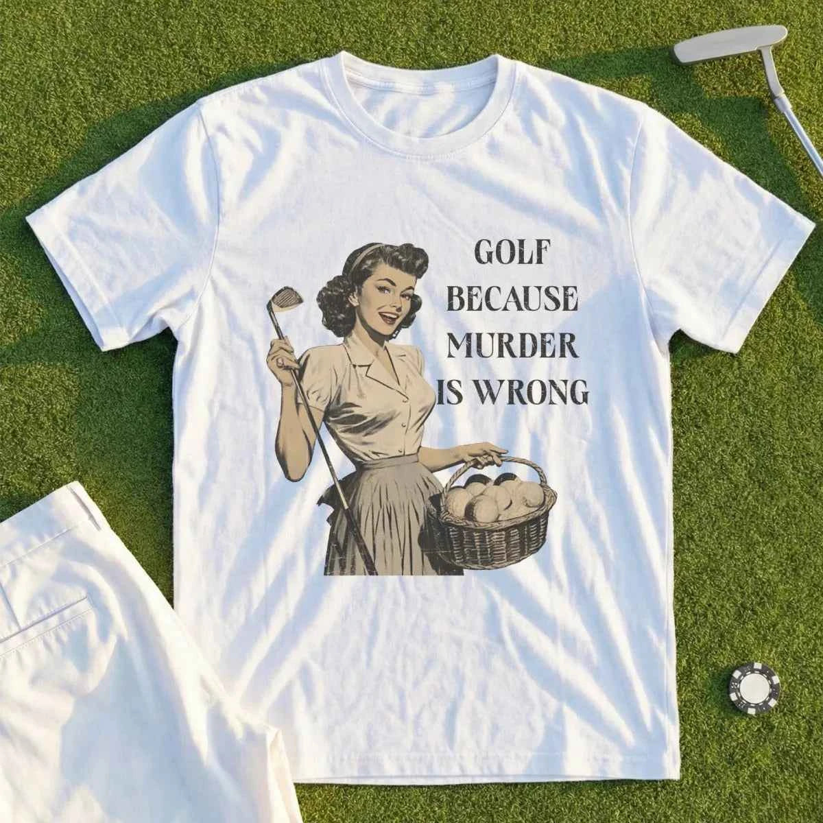 Golf Because Murder Is Wrong Tee