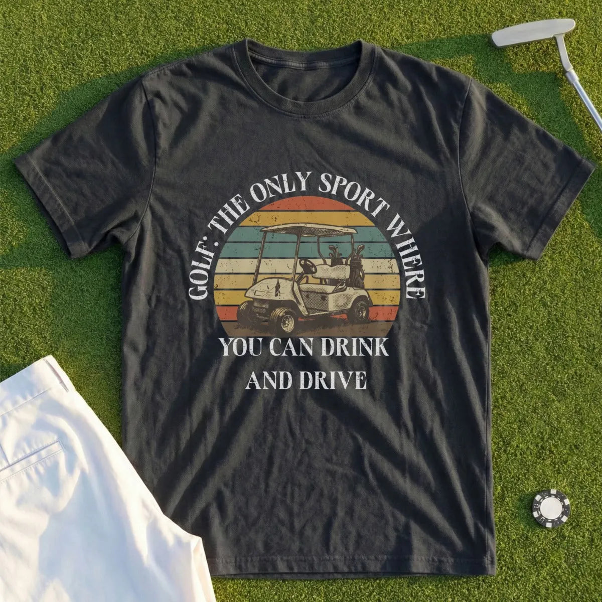 Black t-shirt with "Golf: The Only Sport Where You Can Drink and Drive" and a golf cart graphic.