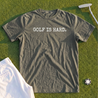 Golf Is Hard Premium Tee