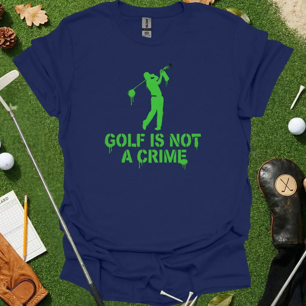 Golf Is Not A Crime Graffiti Tee