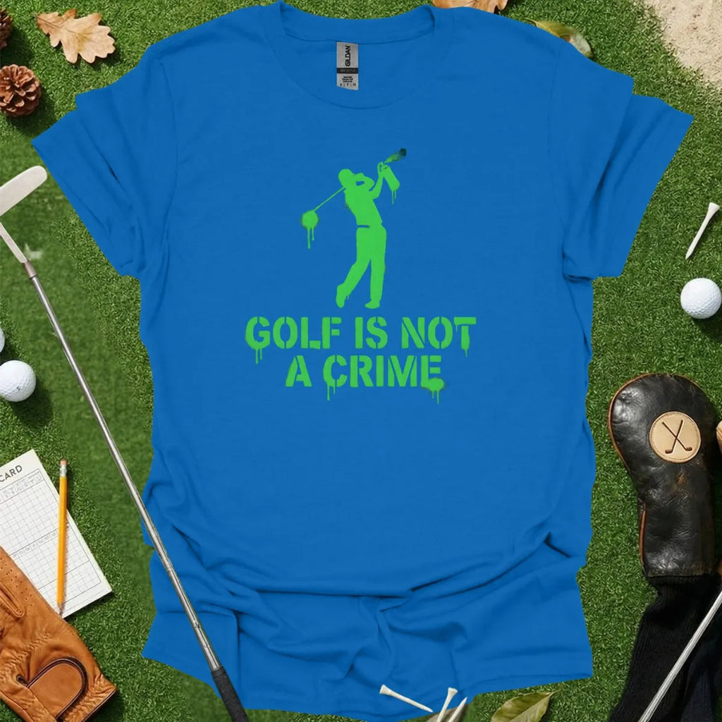 Golf Is Not A Crime Graffiti Tee