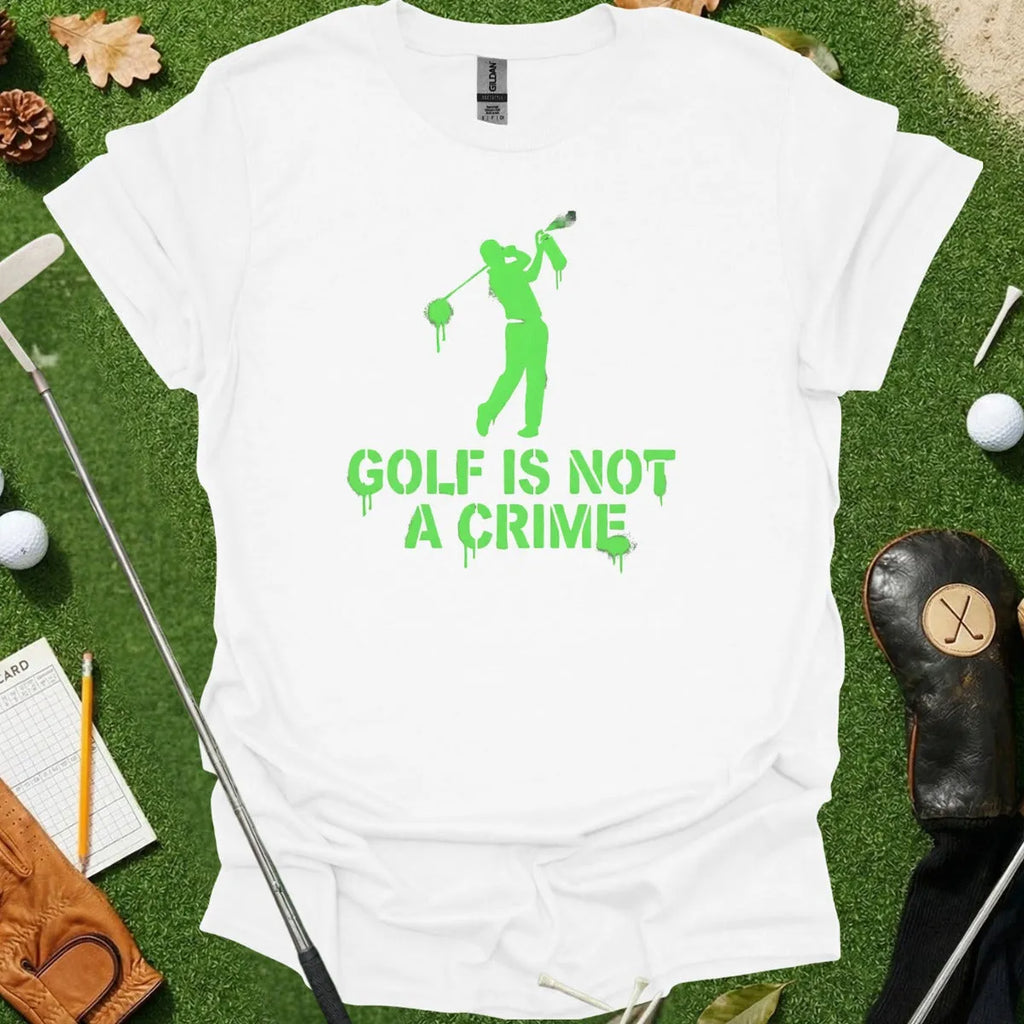 Golf Is Not A Crime Graffiti Tee