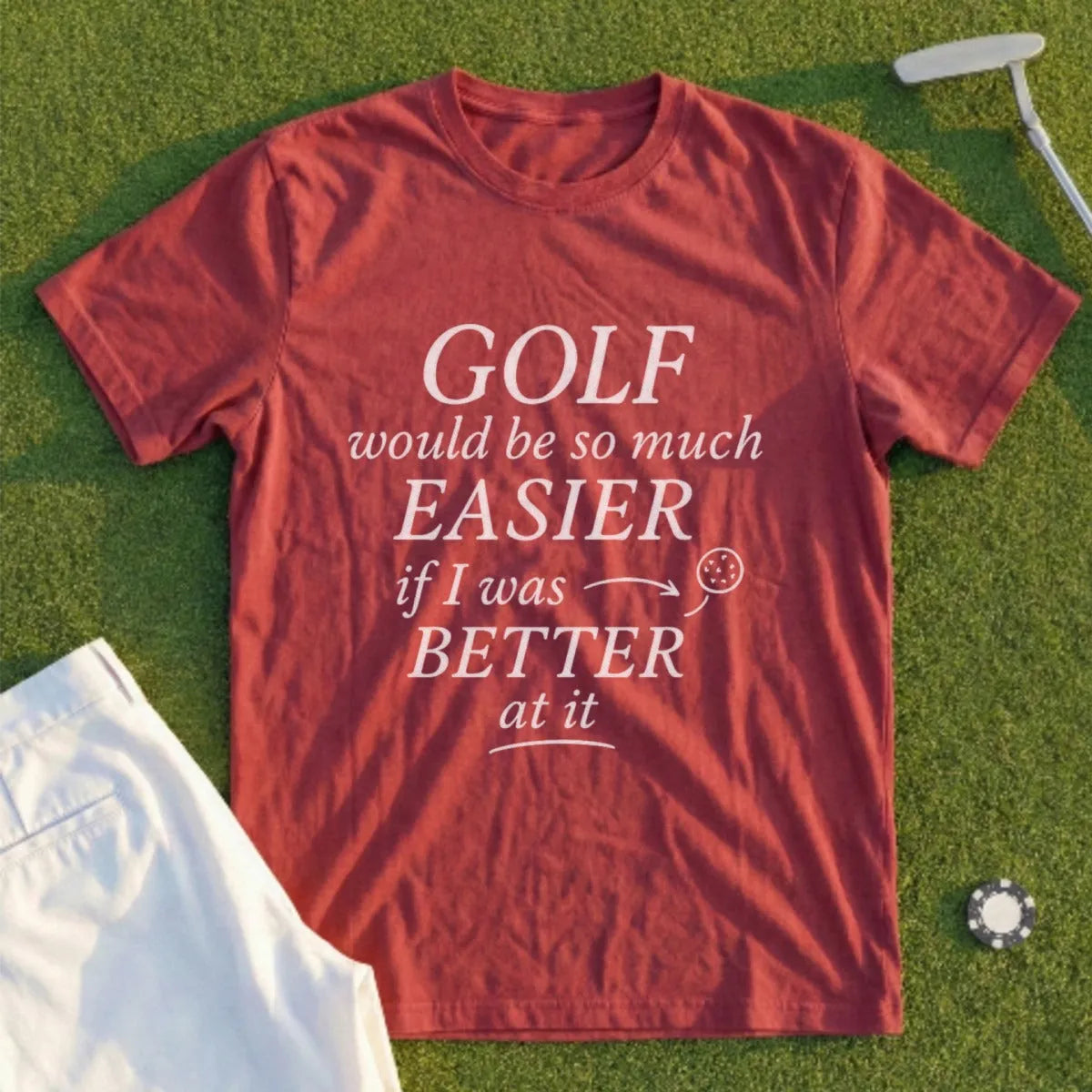 Golf Would Be Easier Tee