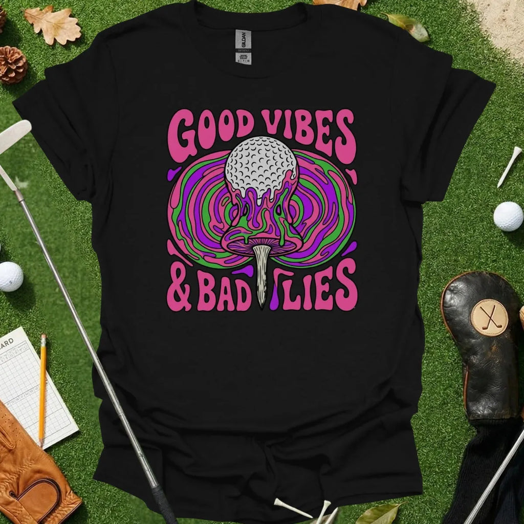 Good Vibes & Bad Lies Tee