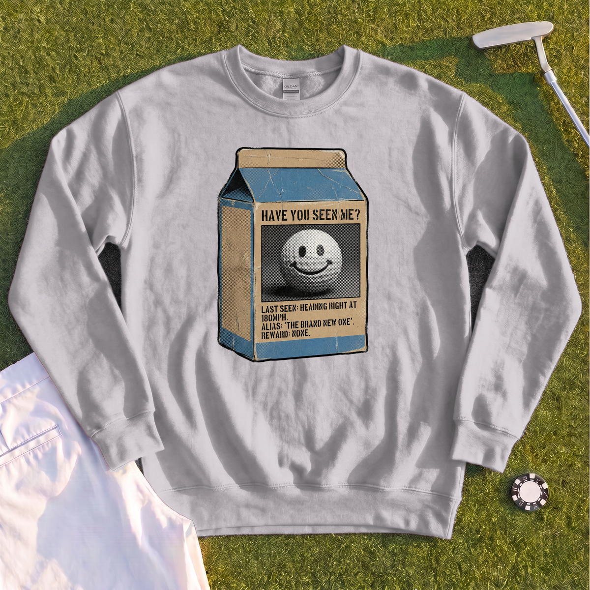 Have You Seen Me Sweatshirt