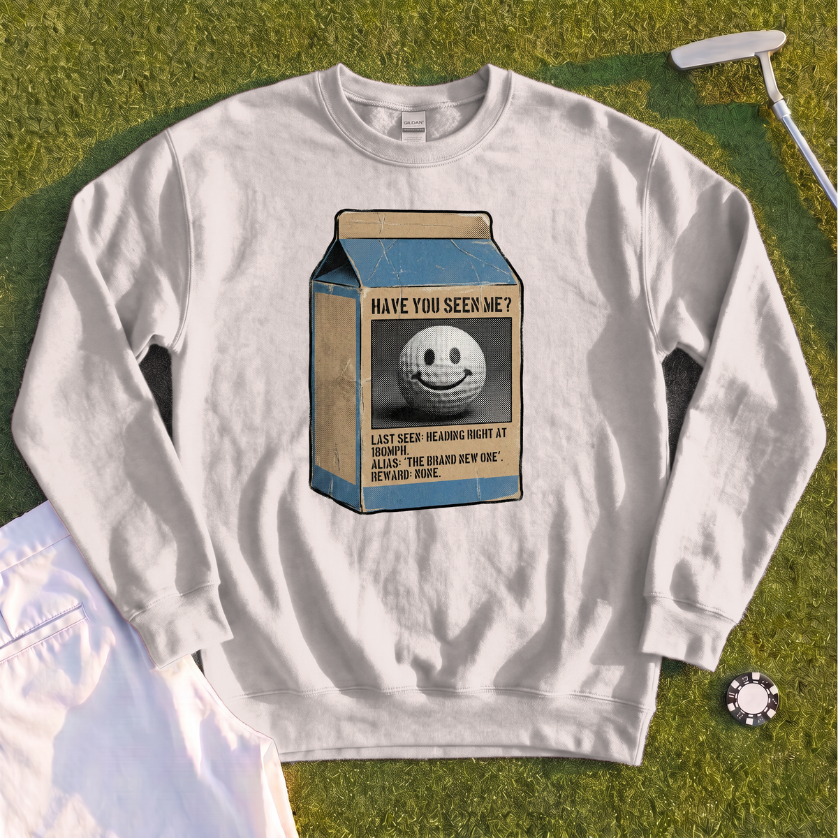 Have You Seen Me Sweatshirt