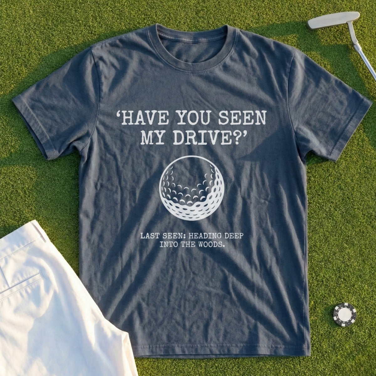 Have You Seen My Drive Tee