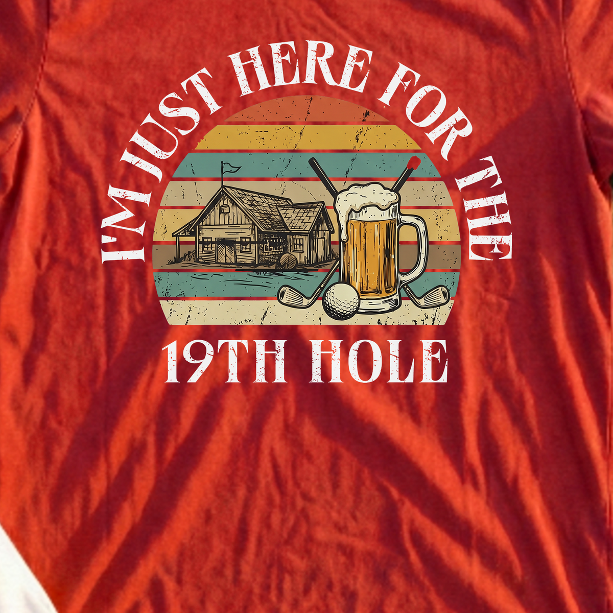 Here For The 19th Hole Tee, print close-up on Red
