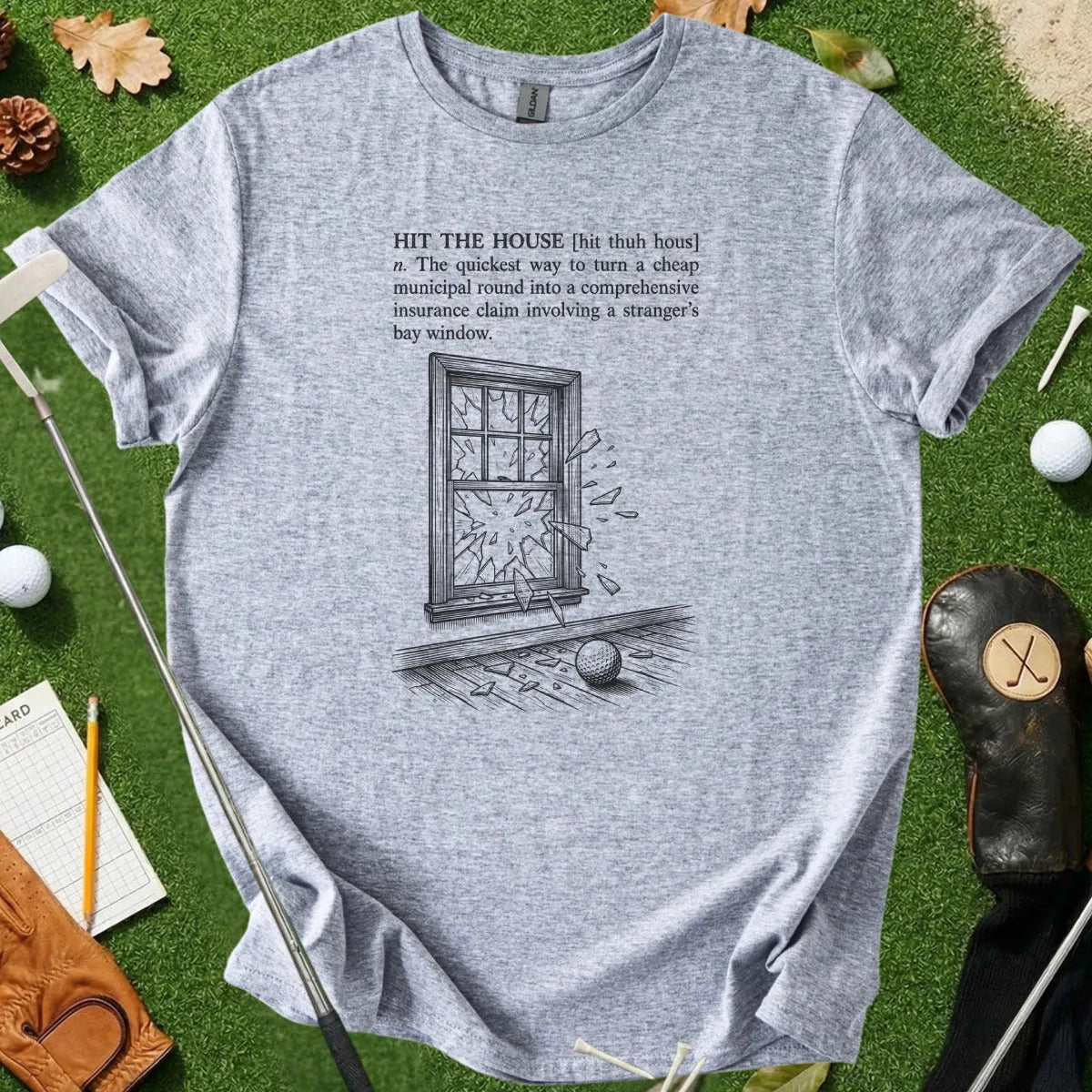 Hit The House Dictionary Definition Tee