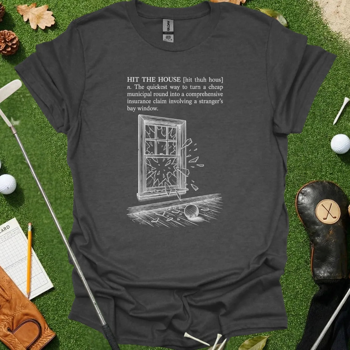 Hit The House Dictionary Definition Tee