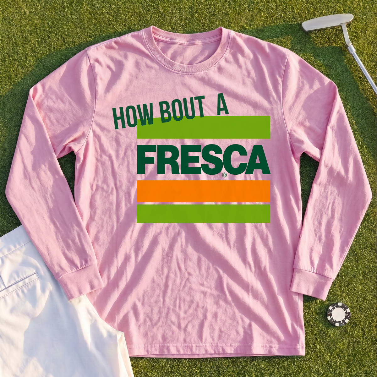 How About A Fresca Long Sleeve Tee