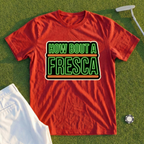 How Bout A Fresca Tee