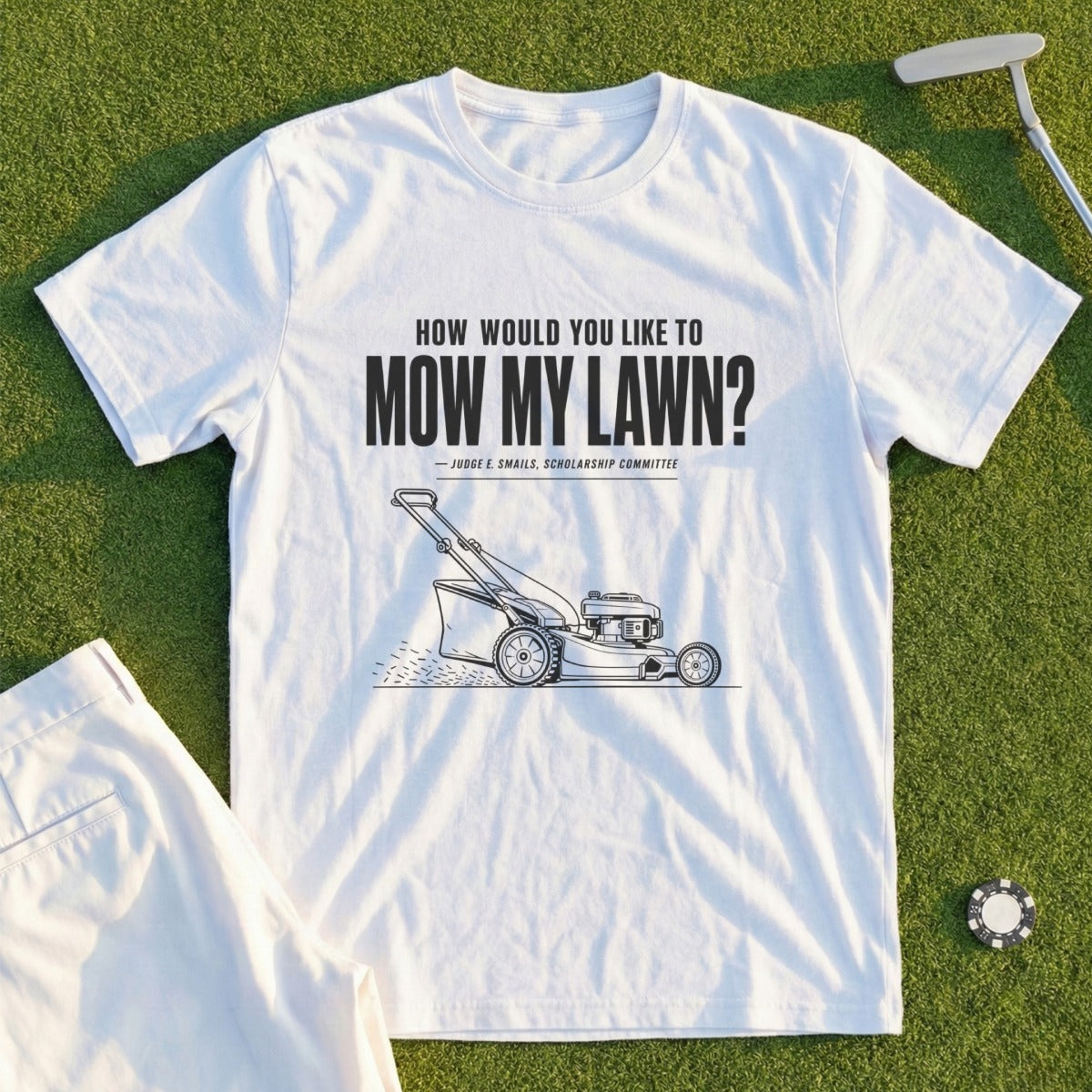 T-shirt with black graphic of a lawnmower and text "How would you like to mow my lawn?"