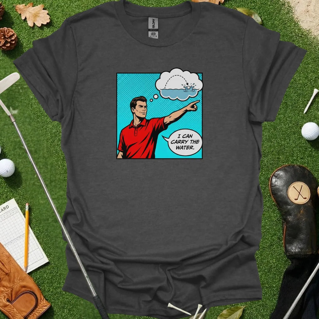 I Can Carry the Water Tee