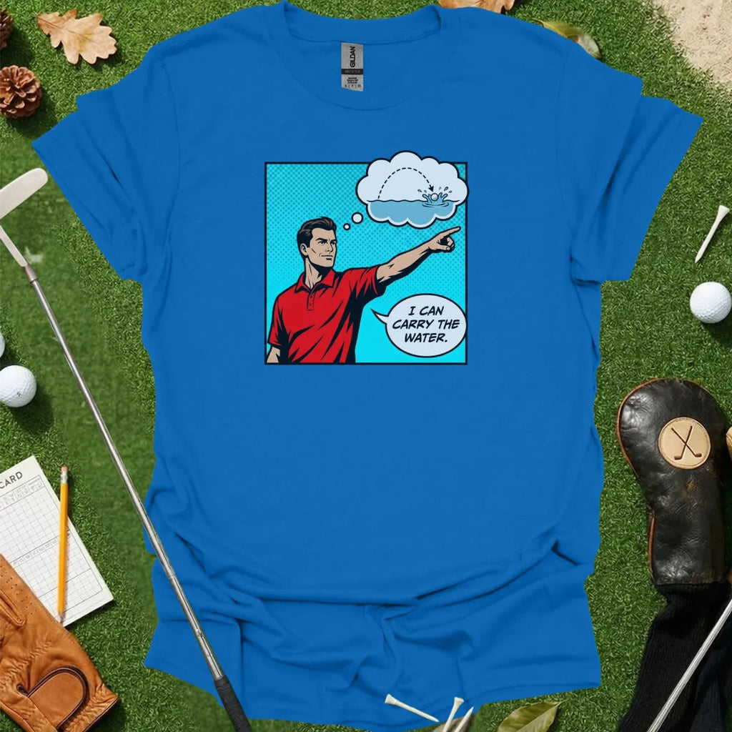 I Can Carry the Water Tee