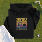 I Like Bourbon and Golf Hoodie