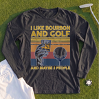 I Like Bourbon and Golf Long Sleeve Tee