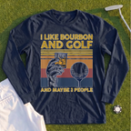 I Like Bourbon and Golf Long Sleeve Tee