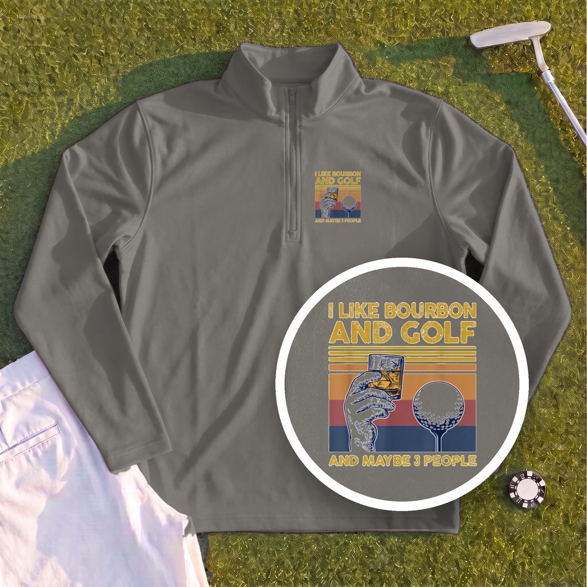 I Like Bourbon and Golf Quarter Zip