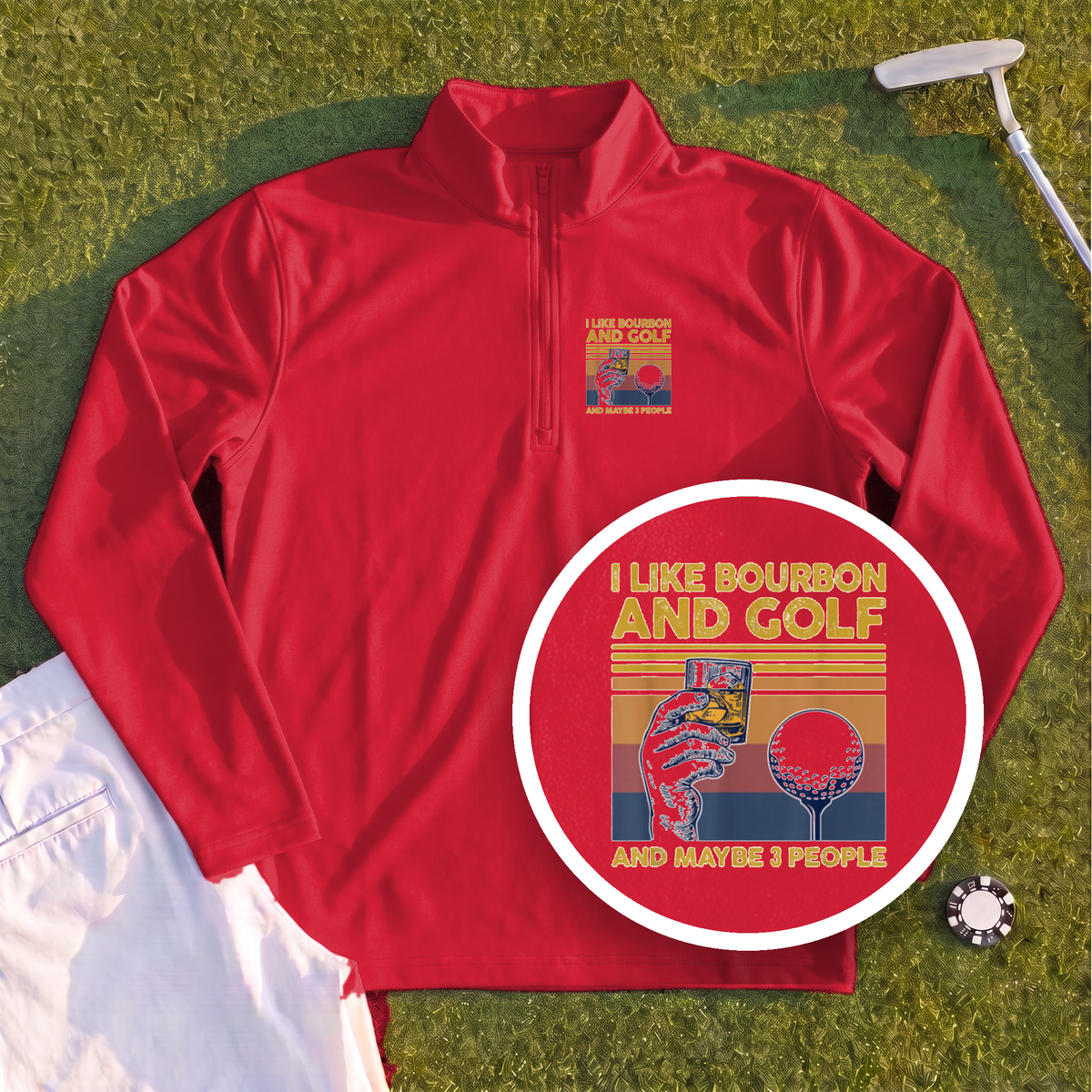 I Like Bourbon and Golf Quarter Zip