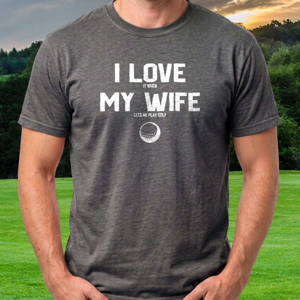 I Love My Wife Tee worn on the golf course, Dark Heather