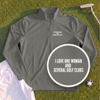I Love One Woman Quarter Zip