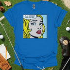 I Missed the Tap In Tee