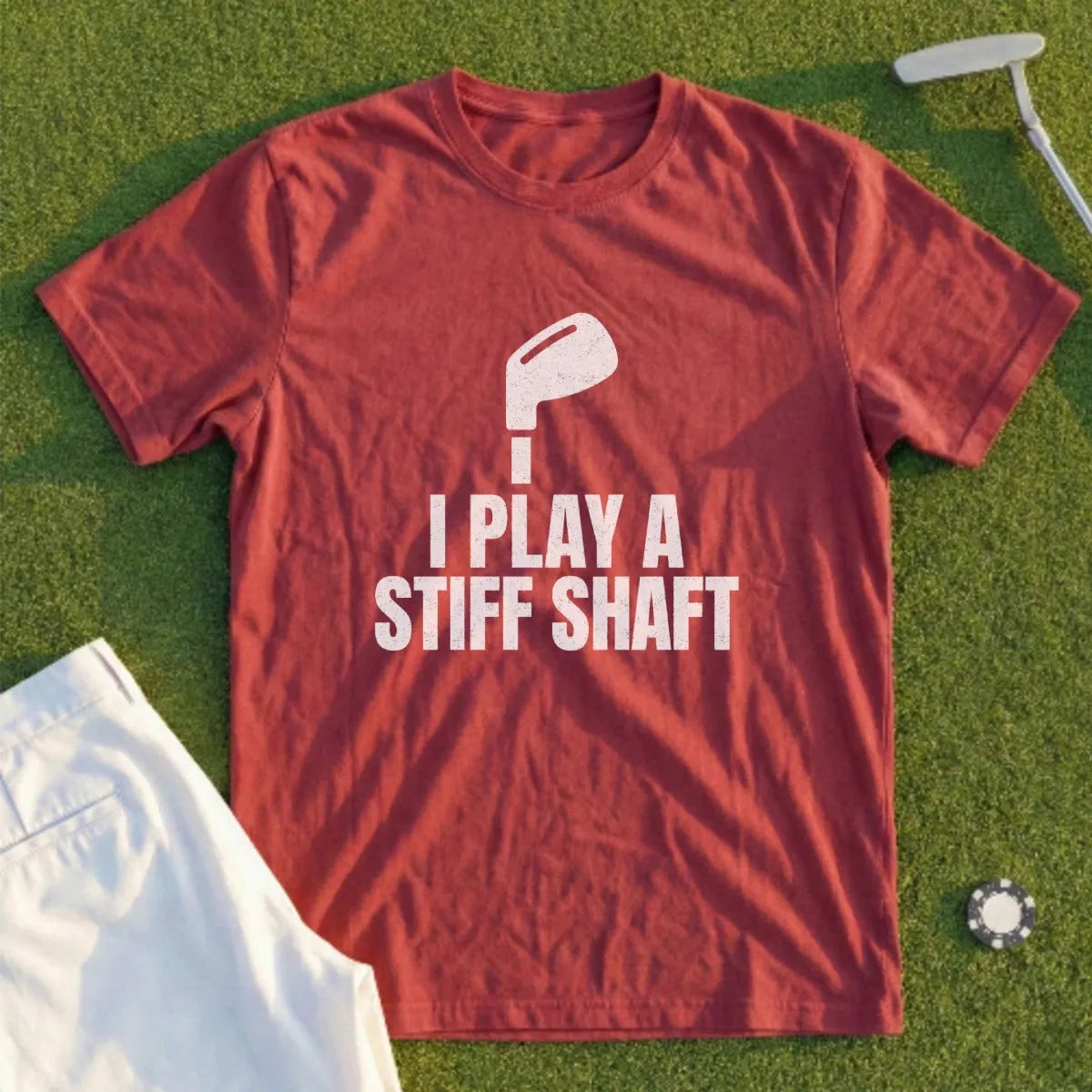 I Play A Stiff Shaft Tee