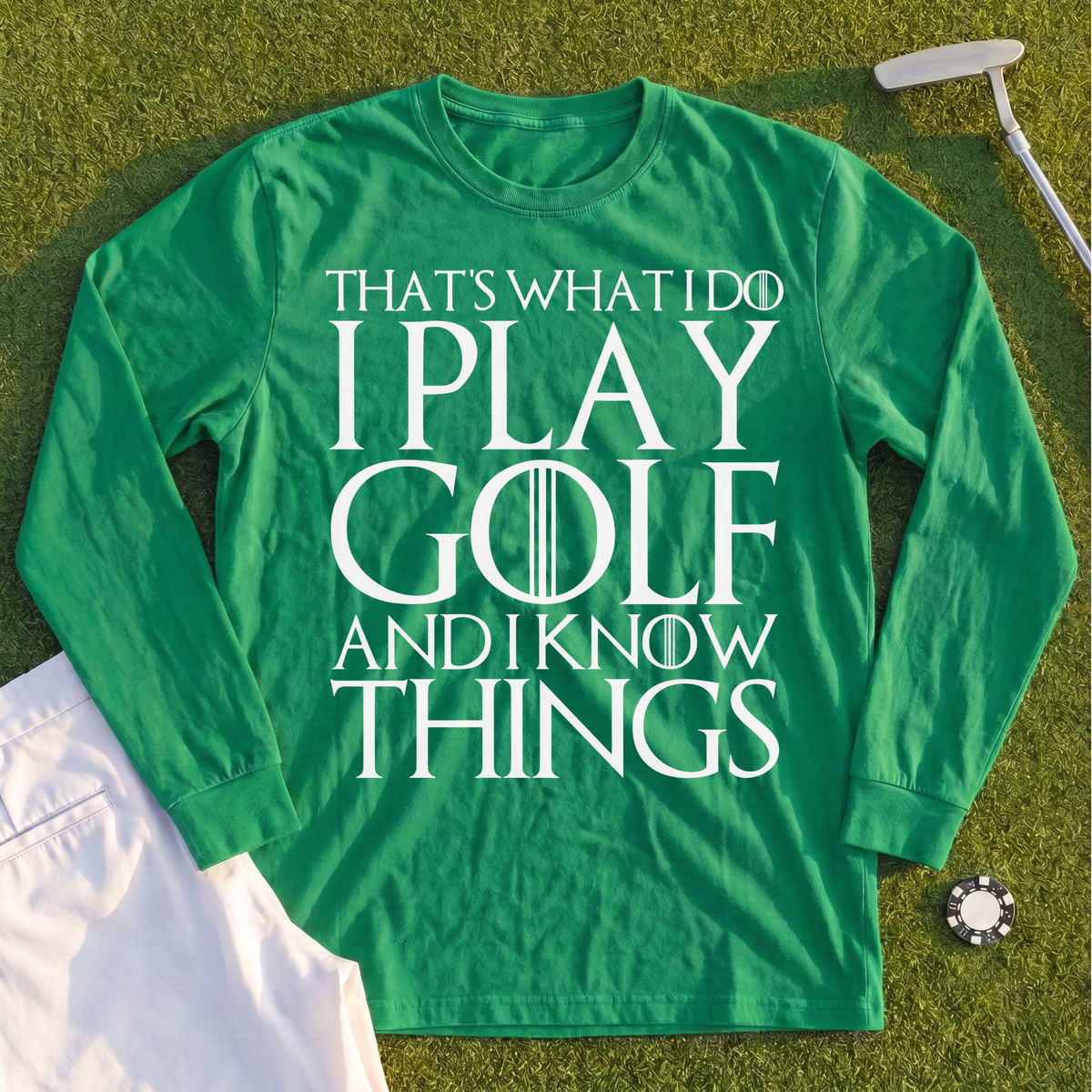I Play Golf And Know Things Long Sleeve Tee