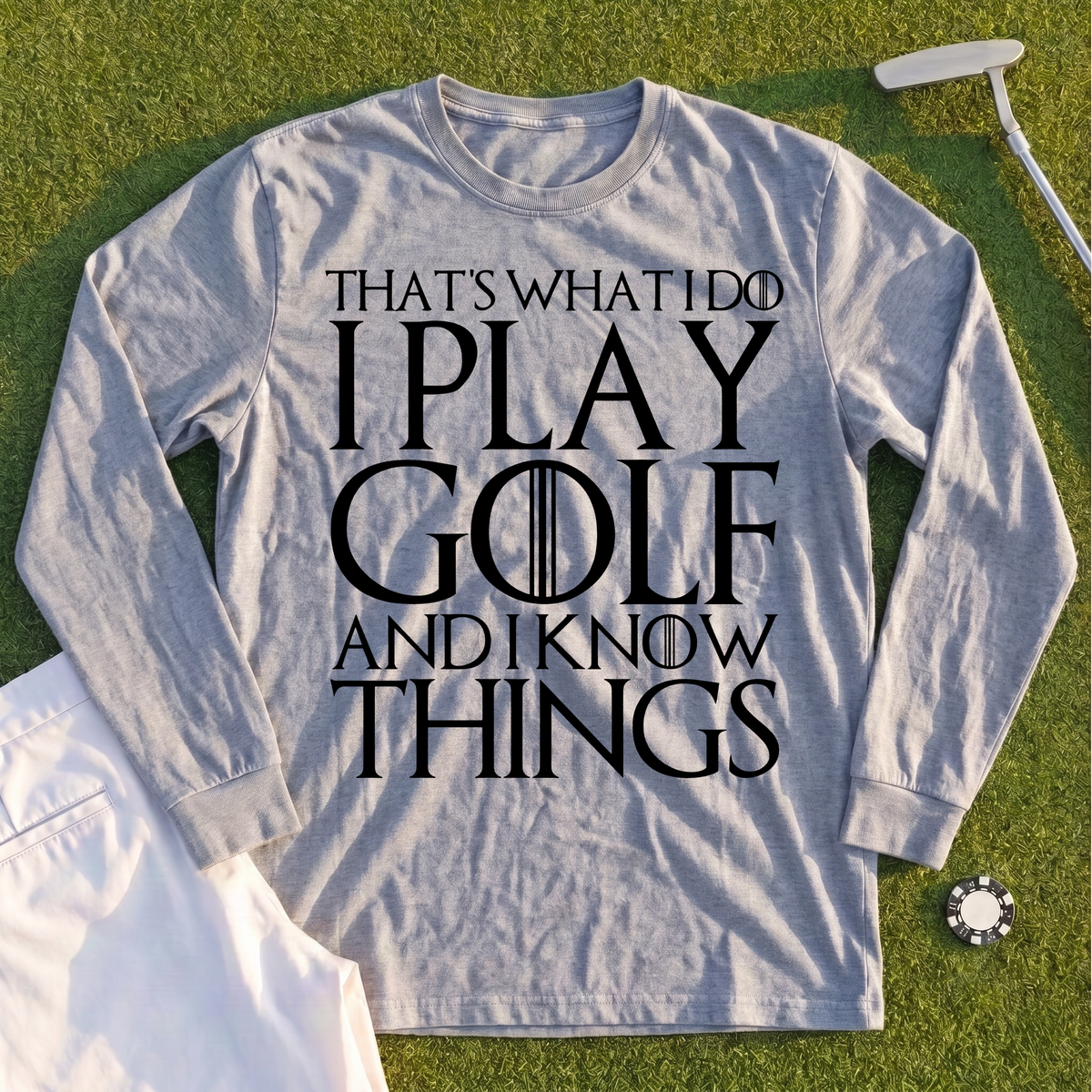 I Play Golf And Know Things Long Sleeve Tee