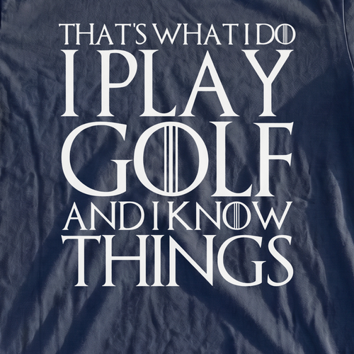 I Play Golf And Know Things Premium Tee