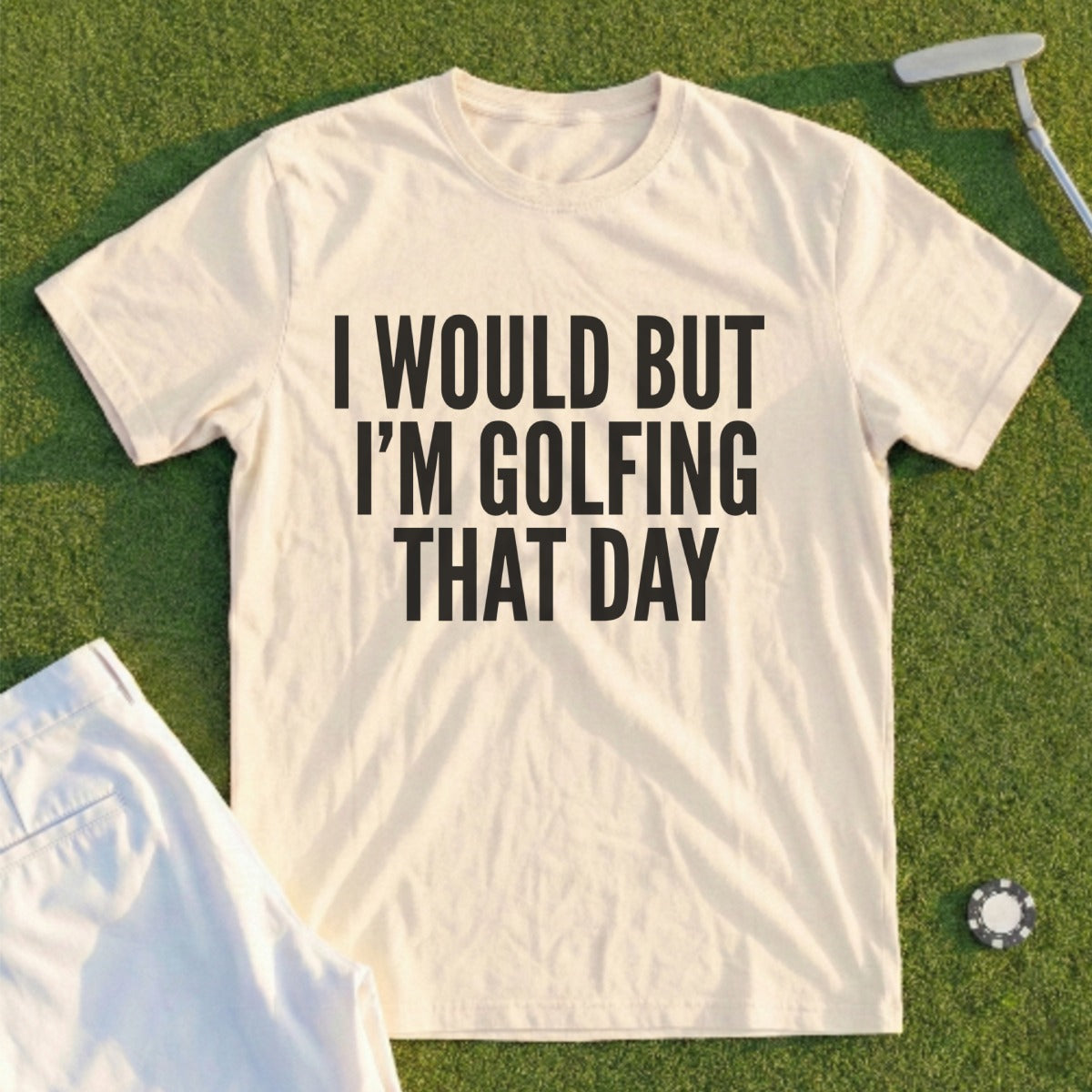 I Would But I'm Golfing Tee