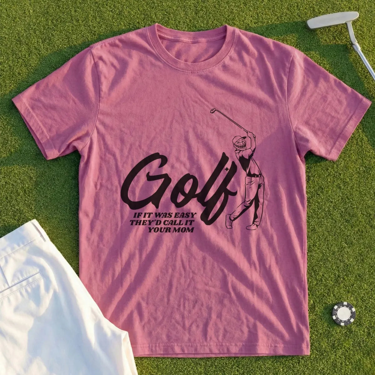 Rose t-shirt with graphic of a golfer and text: "If it was easy they'd call it your mom."