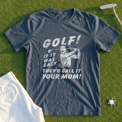 If Golf Was Easy... Tee