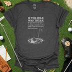 If The Hole Was There Dictionary Definition Tee