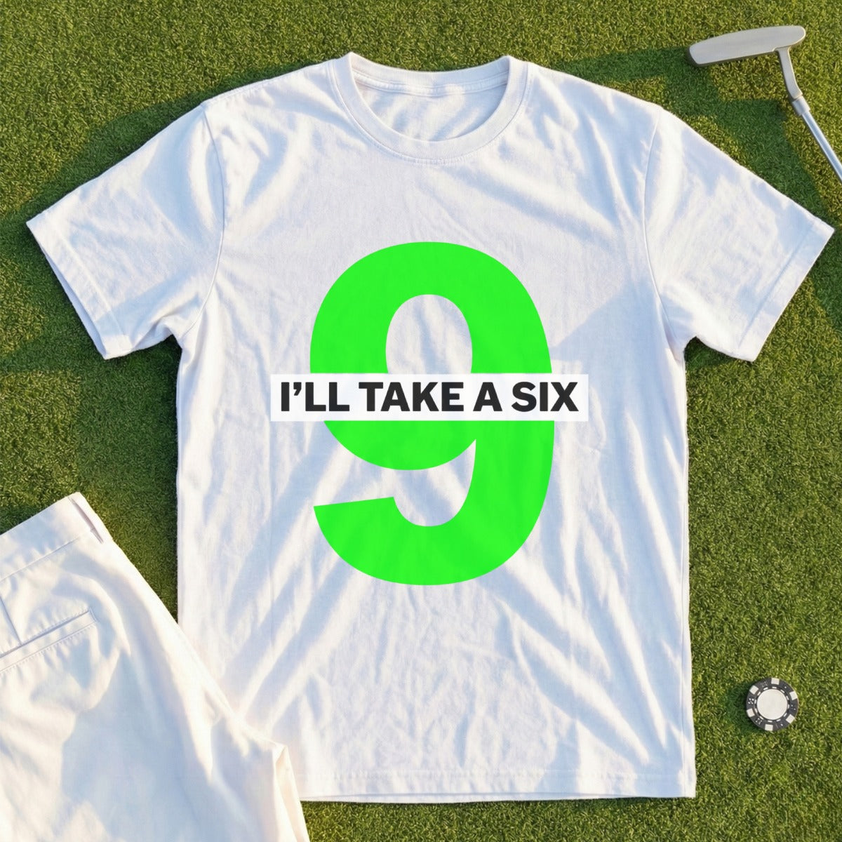 White t-shirt with "I'LL TAKE A SIX" text and large green number 9.