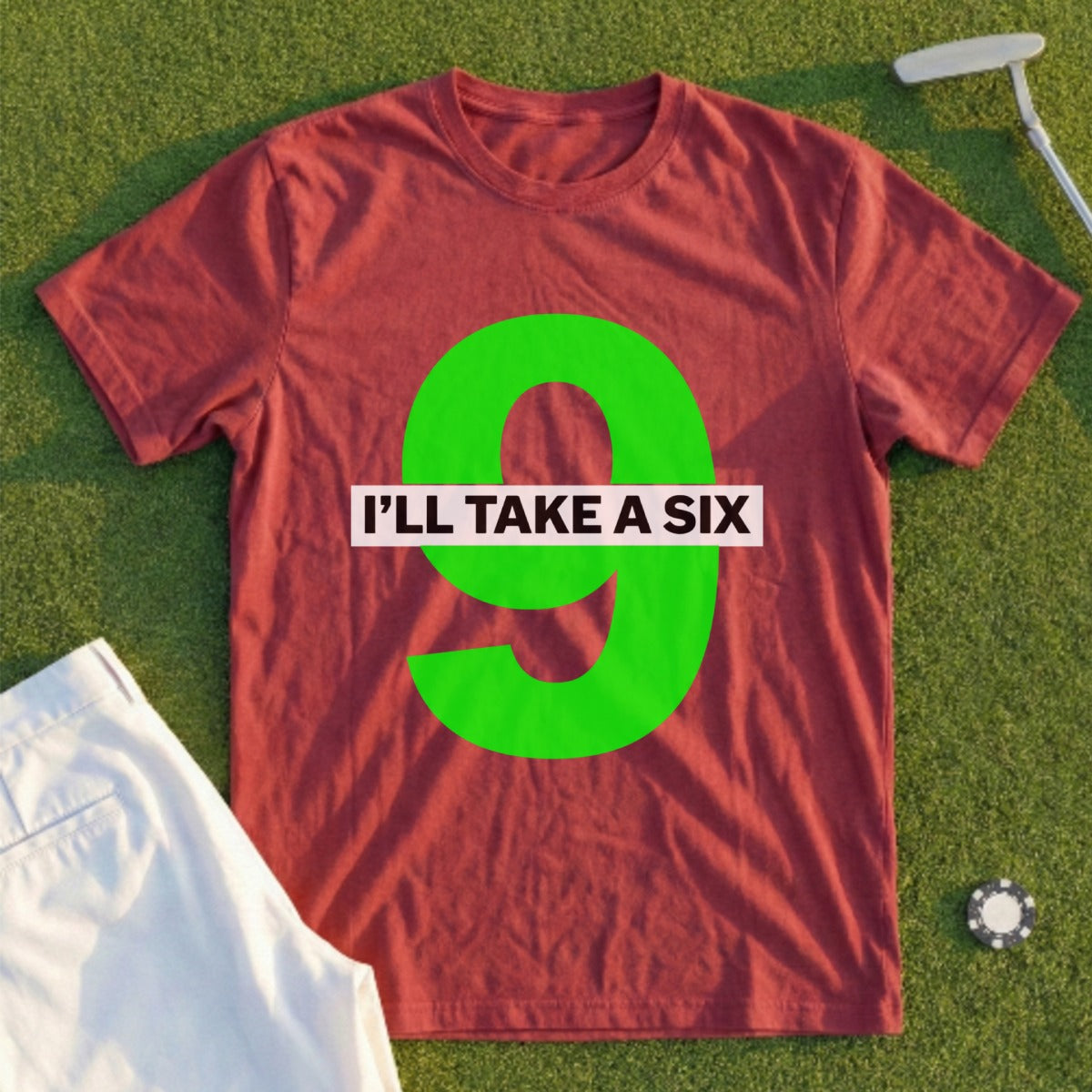 Maroon t-shirt with bright green "9" and text "I'LL TAKE A SIX".