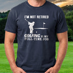 I'm Not Retired Tee worn on the golf course, Navy