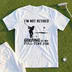 I'm Not Retired Tee