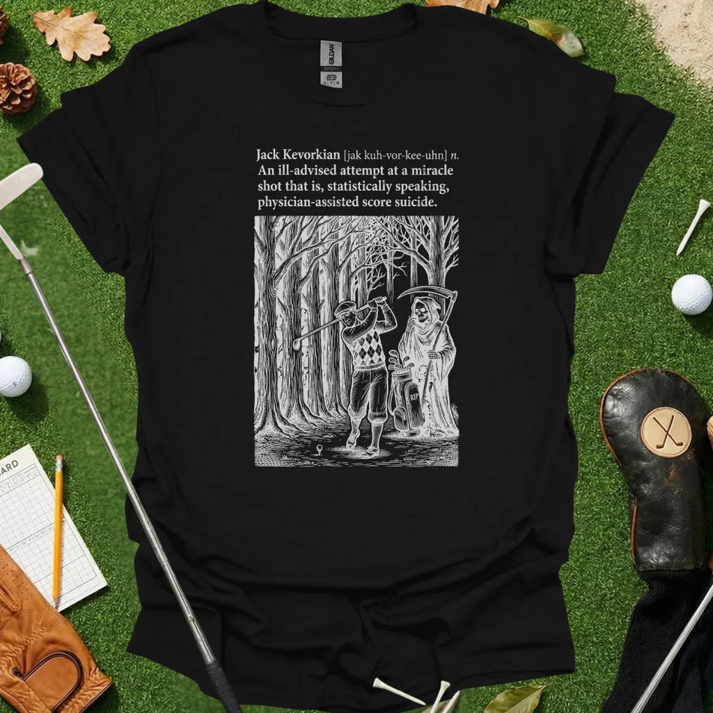 Jack Kevorkian Dictionary Definition Tee