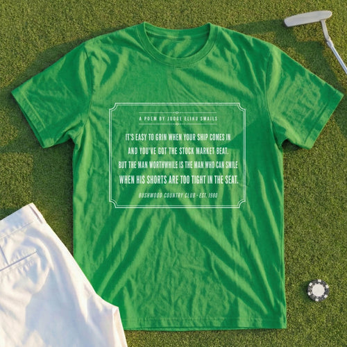 Green t-shirt with poem about winning and smiling, Bushwood Country Club EST. 1980.