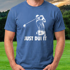 Just DUI It Tee worn on the golf course, Royal