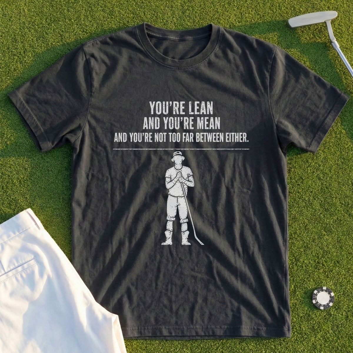 Black t-shirt with text "you're lean and you're mean and you're not too far between."