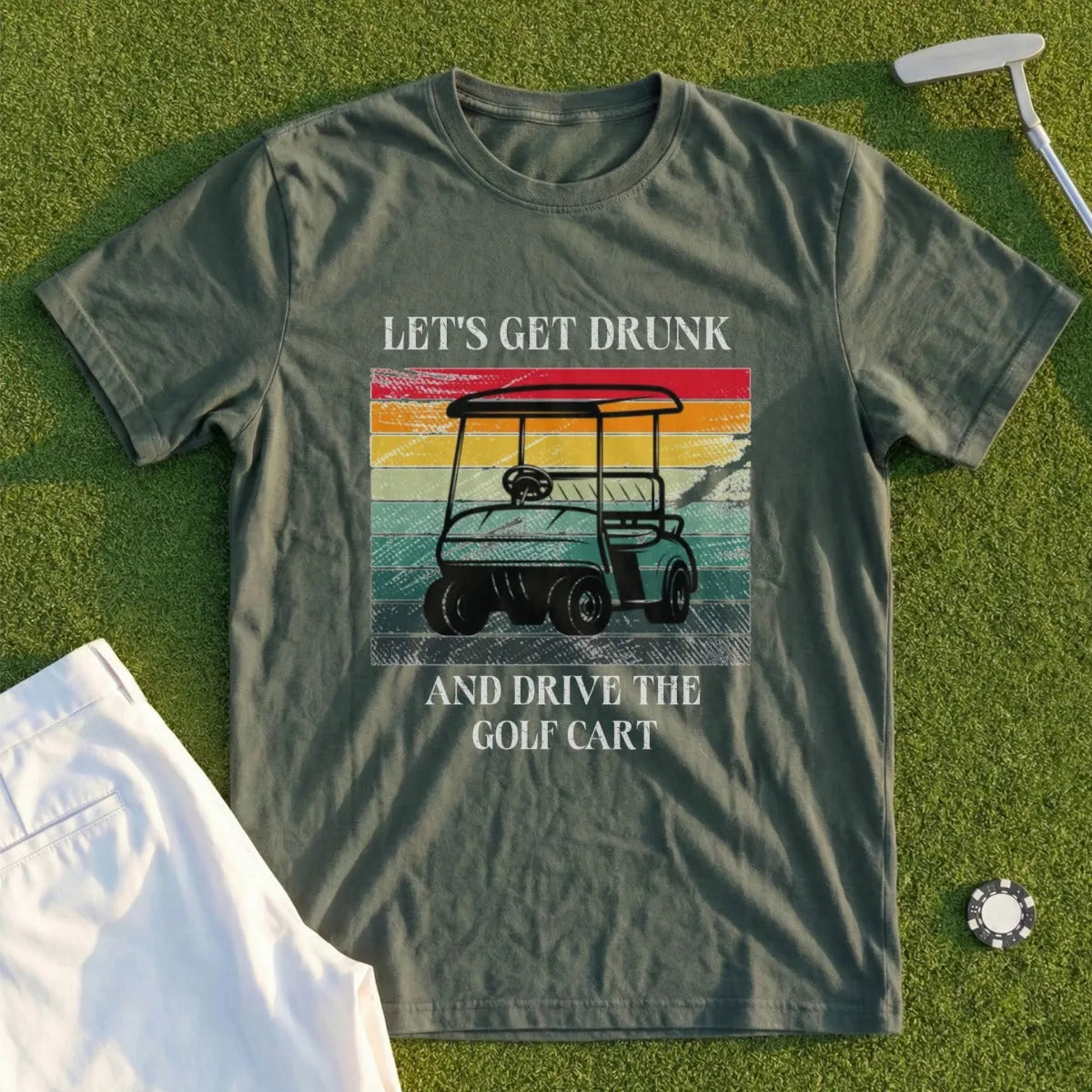 Let's Get Drunk And Drive The Cart Tee