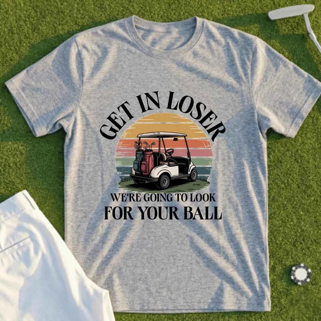 Lookin For Your Ball Tee