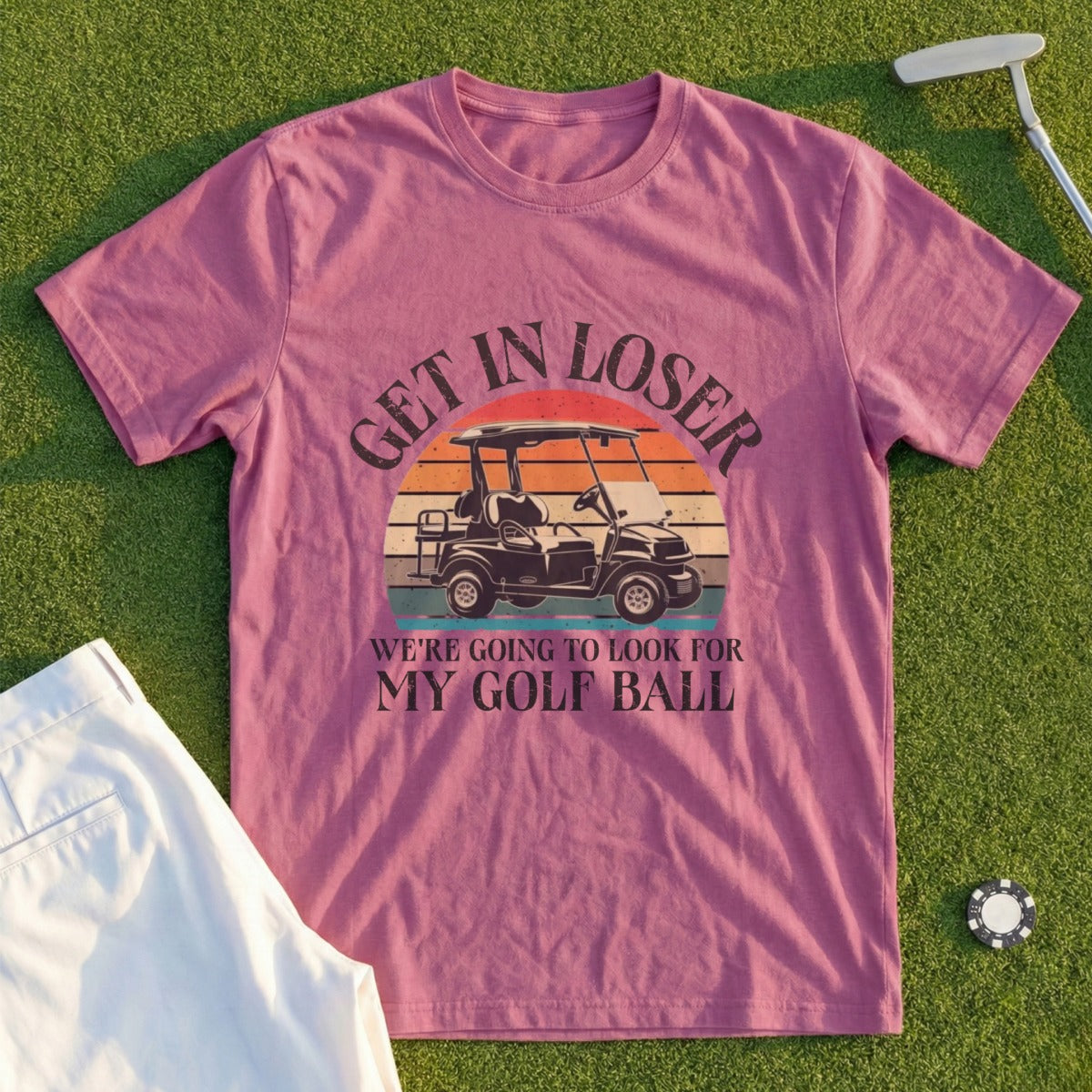 Maroon t-shirt with "GET IN LOSER" and golf cart graphic.