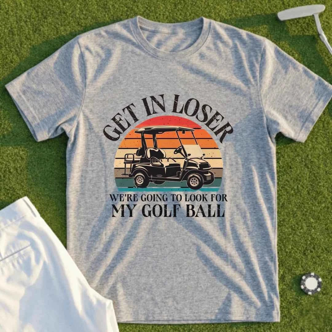 Looking For My Ball Loser Tee